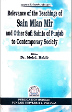 Relevance of the Teachings Of Sain Mian Mir and Other Sufi Saints of Punjab to Contemporary Society By Dr. Mohd. Habib